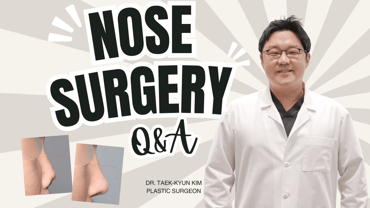 Dr. Taek-Kyun Kim Q&A Rhinoplasty - The Plus
