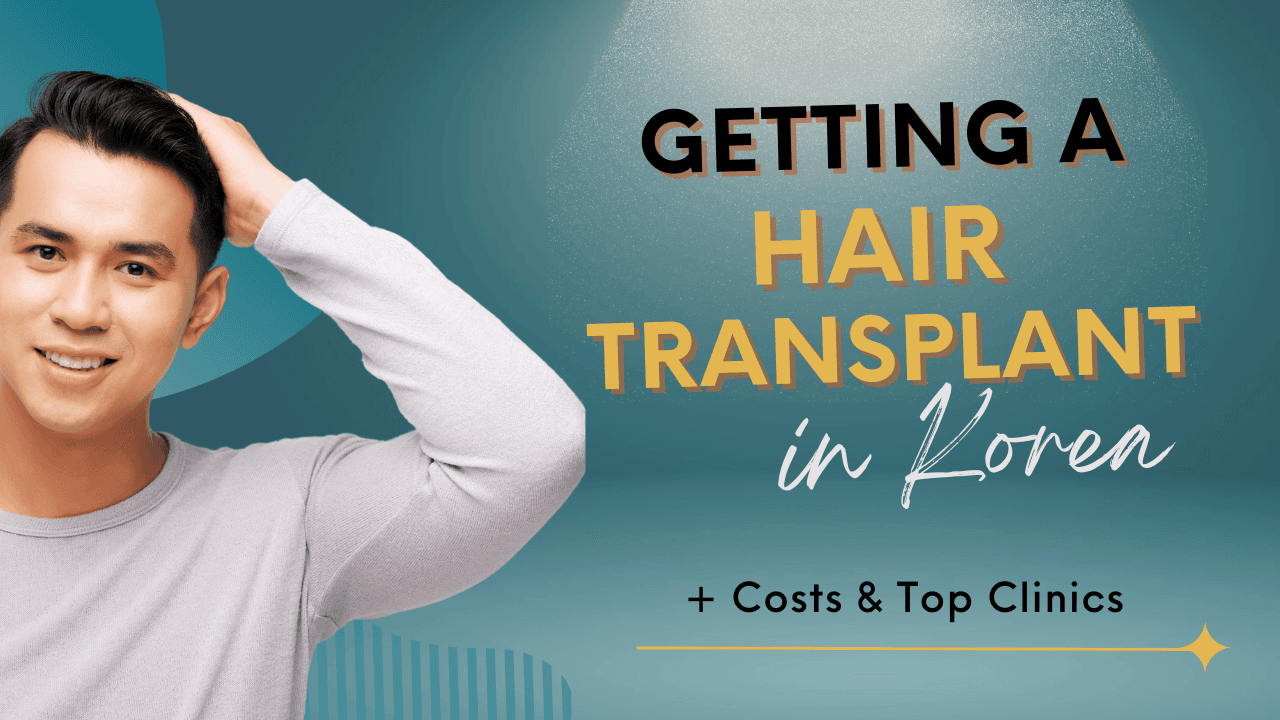 Why Get a Hair Transplant in Korea? Costs, Benefits, and Top Clinics Explained