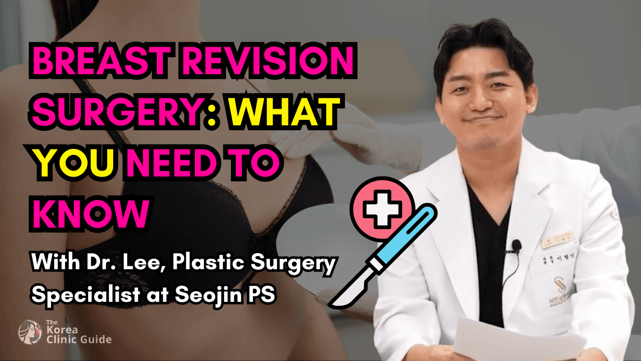 Breast revision surgery Korea - Seojin 