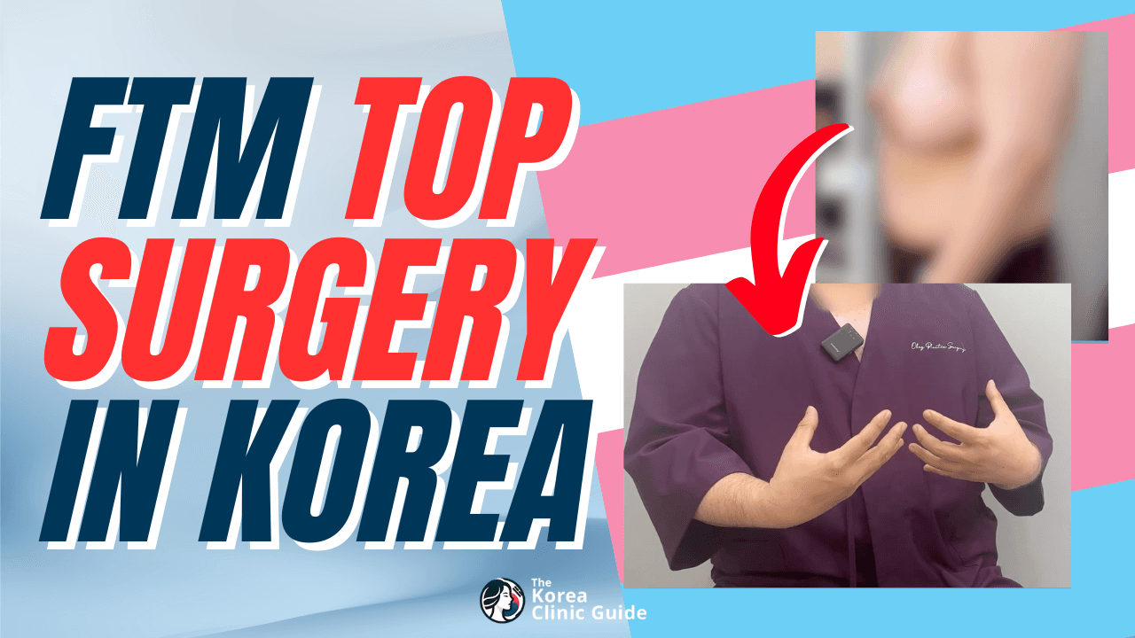 FTM Top Surgery in Korea | Transgender Patient Experience at Okay Plastic Surgery in Seoul