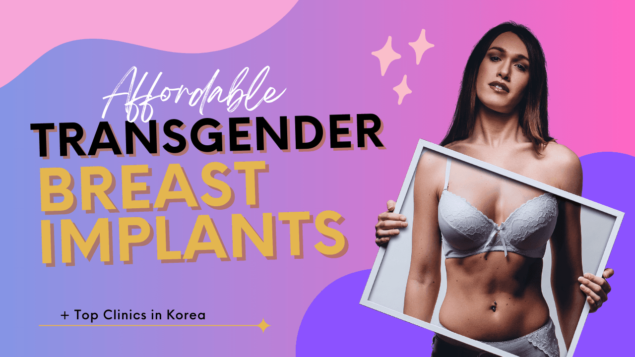 Transgender Breast Implants in Korea with Dr. Lee Hyungmin from Seojin Clinic