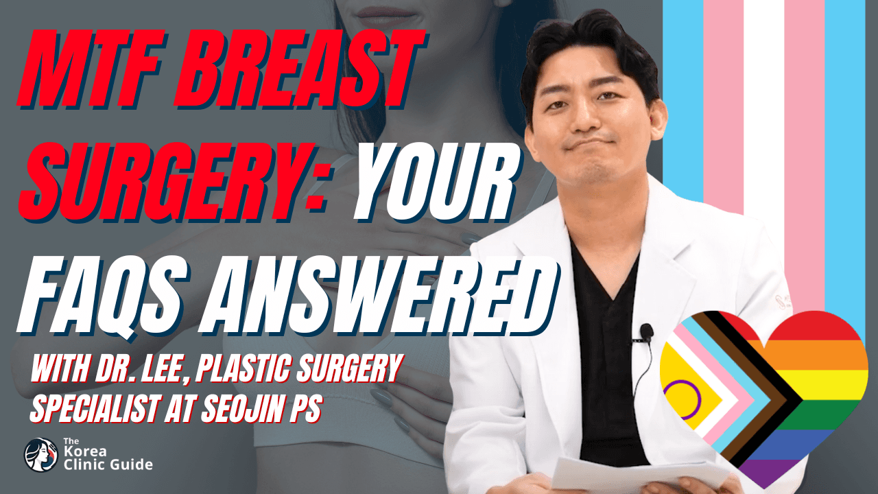 Transgender Breast Implant Surgery - All About MTF Top Surgery with Dr. Lee from Seojin PS