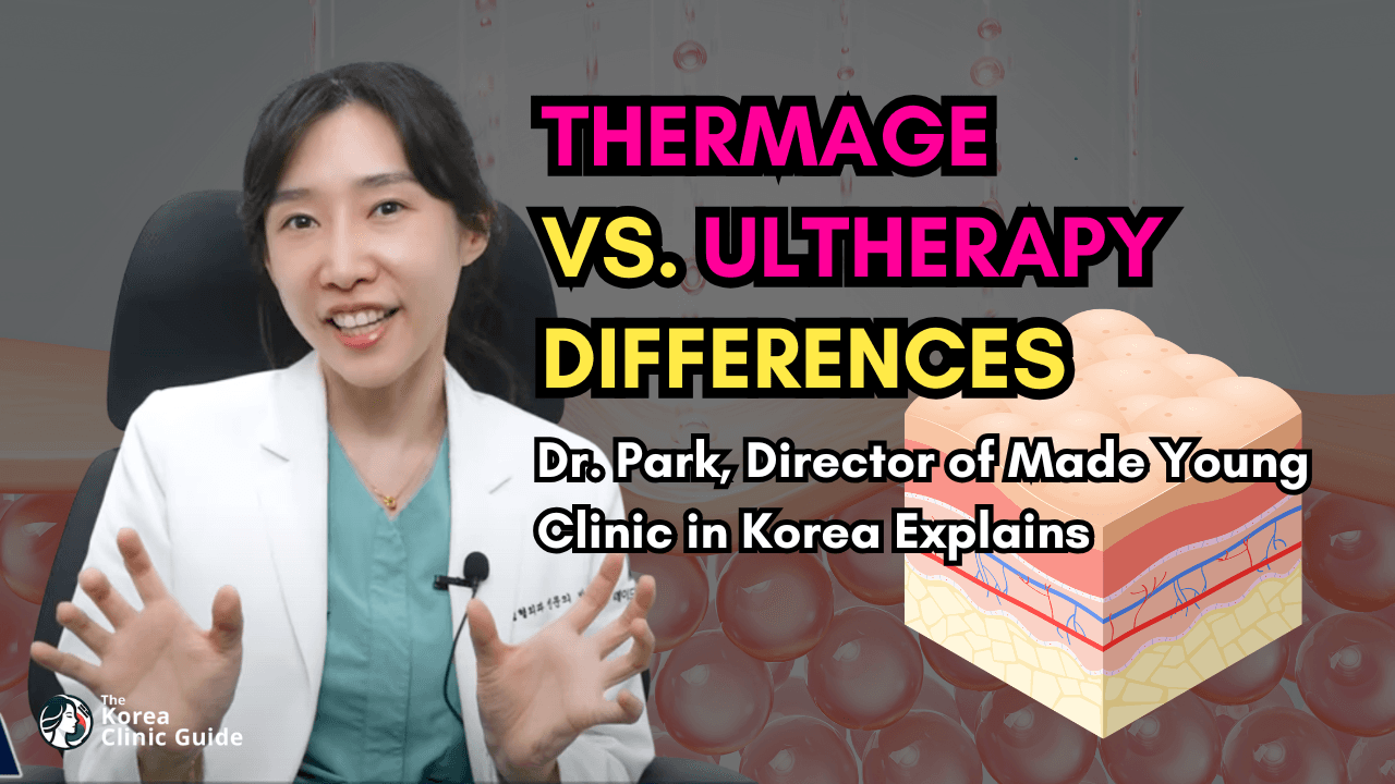 Thermage vs Ultherapy in Korea - Can You Do Them Together? Made Young Doctor Explains