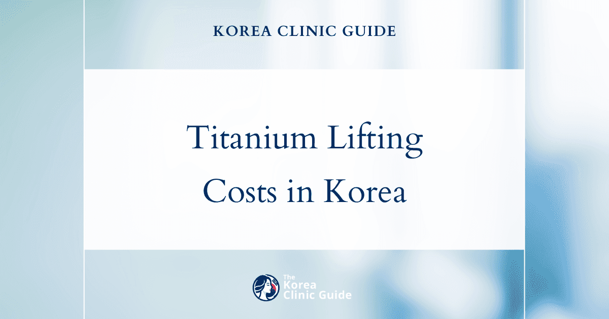 Korea vs. the World: Unveiling the Cost Dynamics of Titanum Lifting in Beauty Capitals