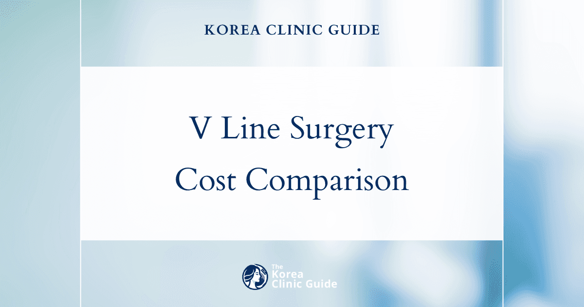 Discover the True Cost of V Line Surgery: Korea vs Global Destinations, Including the USA, Turkey, and More