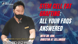 Stem Cell Fat Grafting - All About the Volumcell Treatment with Dr. Kim from Cellinique