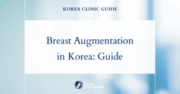 Breast Augmentation in Korea | Best Clinics, Costs, Procedure Types & More