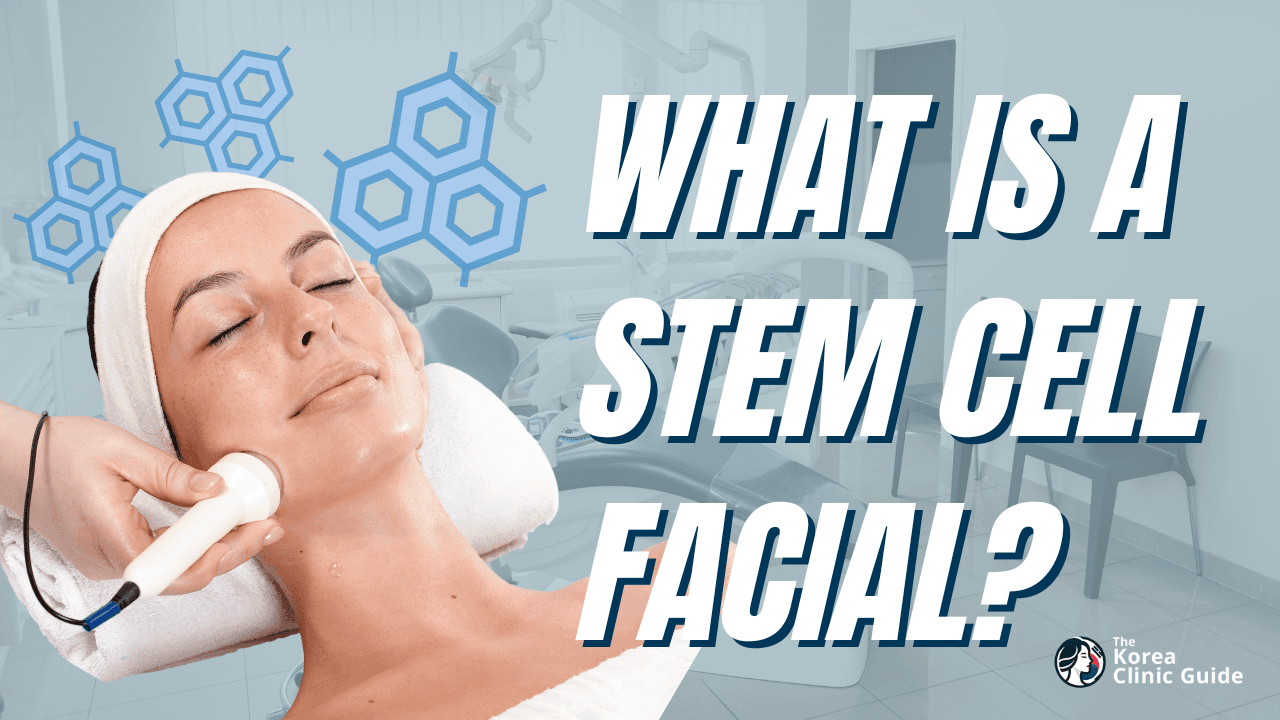 What is Stem Cell Facial? | Costs, Benefits & Best Clinics
