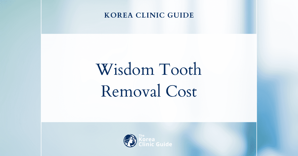 Korea vs. Global: A Cost Analysis of Wisdom Tooth Removal from the USA to Thailand