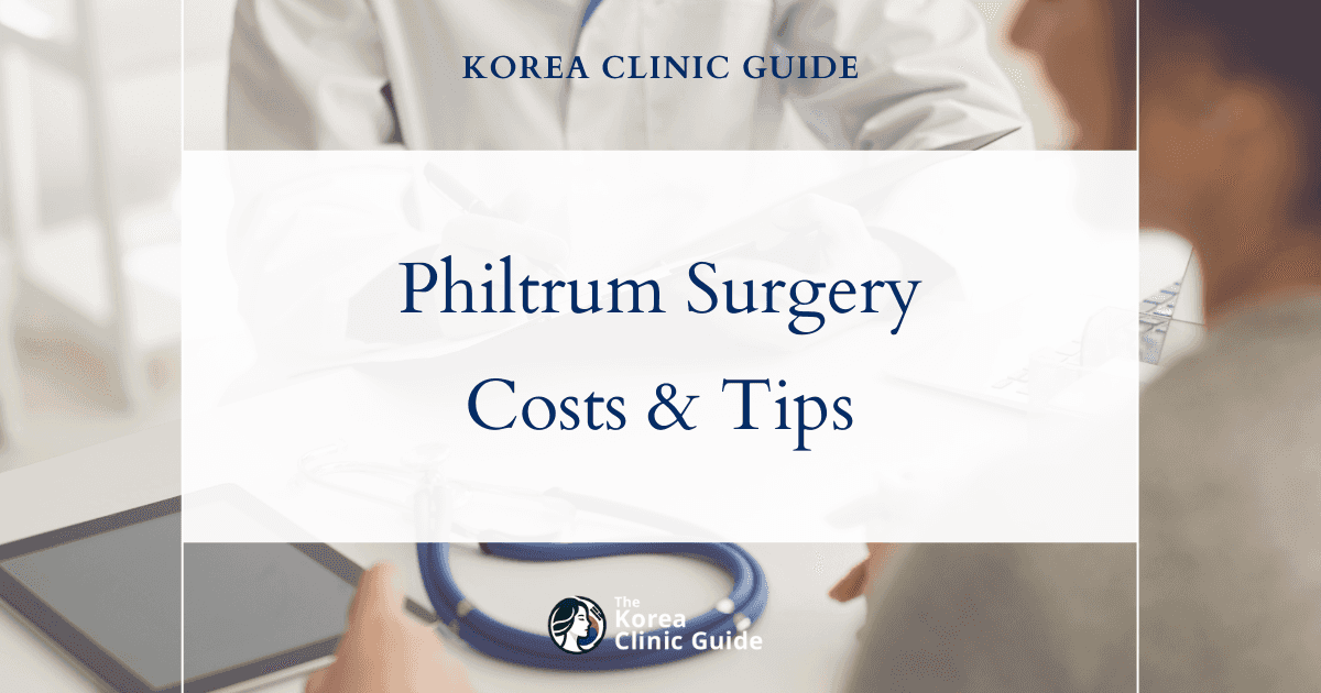 Philtrum Reduction Costs: Choosing Korea Over the USA, Mexico, Turkey & More for Expert Care