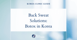 Excessive Back Sweating Solutions: Body Botox Procedure in Korea for Hyperhidrosis Treatment