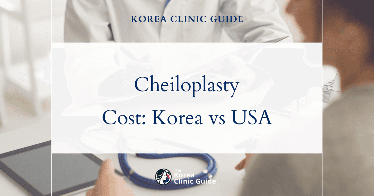 What You'll Pay for Cheiloplasty: Comparing Korea's Pricing and Quality with Top Global Destinations