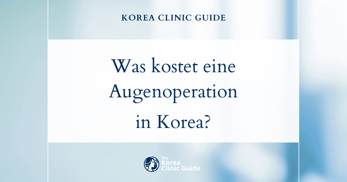 Was kostet eine Korrekturoperation im Augenbereich? Ein Ländervergleich mit Korea