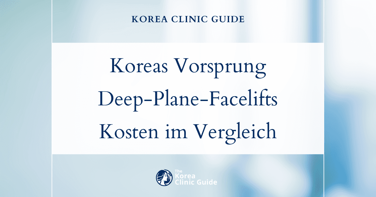 Koreas Vorsprung: Ein umfassender weltweiter Kostenvergleich für Deep-Plane-Facelifts