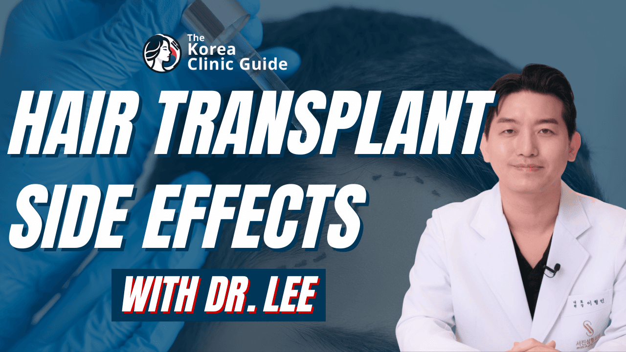 Hair Transplant Side Effects with a Plastic Surgeon - Dr. Lee from Seojin Plastic Surgery