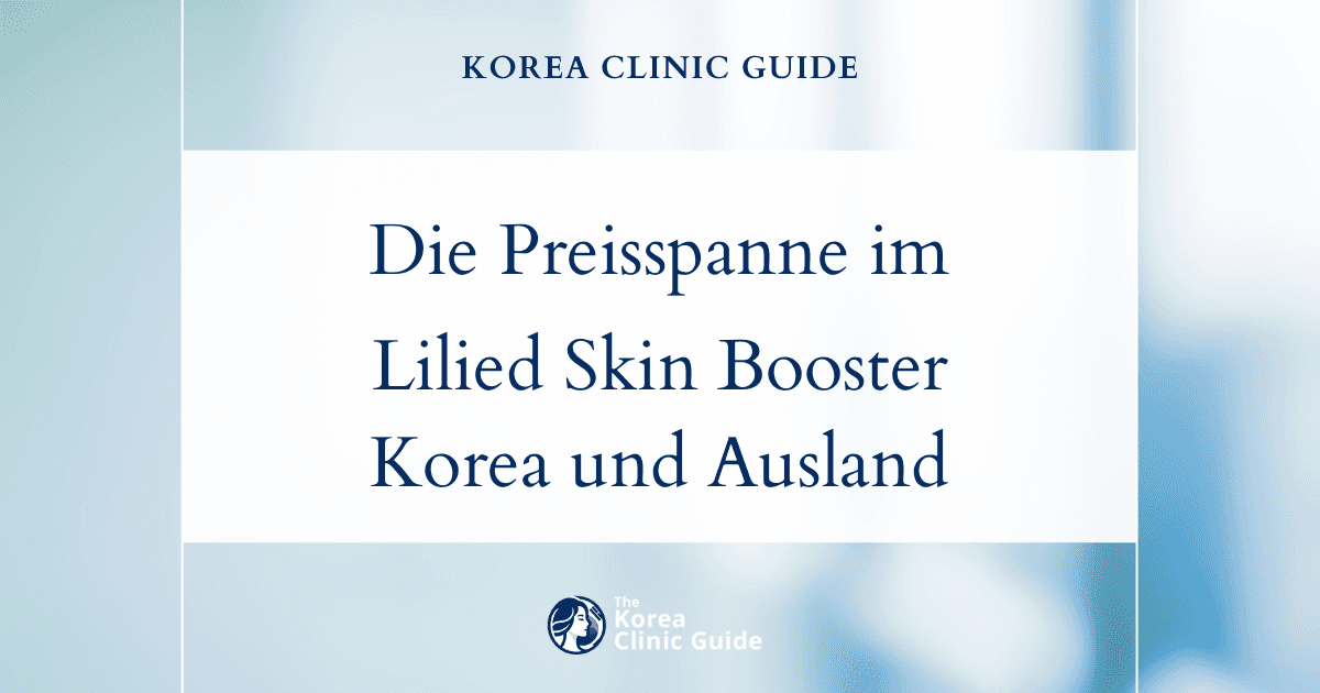 Die Preisspanne im Überblick: Kosten für den Lilied Skin Booster in Korea im Vergleich zu internationalen Destinationen