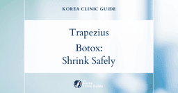 Reduce Trapezius Size with Trapezius Botox: Effective Non-Surgical Procedures in Korea