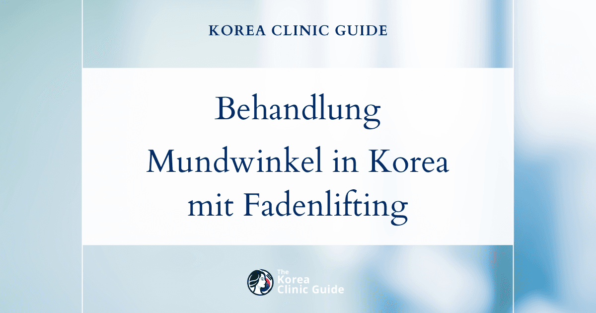 Behandlung asymmetrischer Mundwinkel in Korea: Verschönern Sie Ihr Lächeln mit Fadenlifting-Verfahren