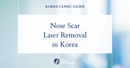 Nose Scar Tissue: Scar Removal Laser Procedures in Korea for Smoother, Clearer Skin