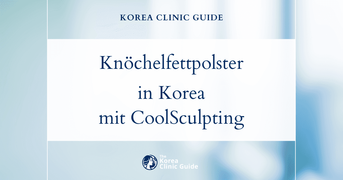Knöchelfettpolster in Korea mit CoolSculpting reduzieren: Effektive nichtchirurgische Behandlungsoptionen