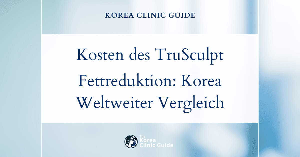 Die tatsächlichen Kosten des TruSculpt-Lasers zur Fettreduktion: Korea im Vergleich zu internationalen Behandlungszielen