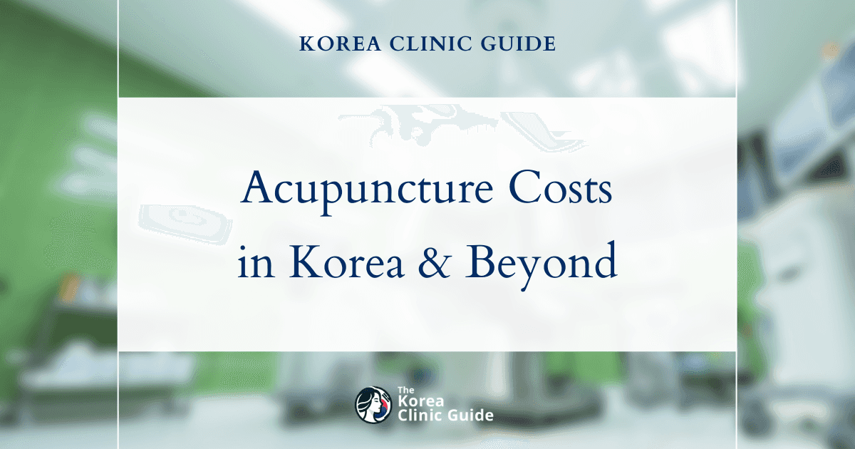 Discover Acupuncture Costs Abroad: How Korea Stacks Up Against the USA, Mexico, Turkey, and Thailand