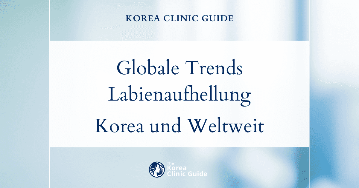 Globale Trends im Blick: die tatsächlichen Kosten der Aufhellung der inneren Schamlippen in Korea im Vergleich zu weltweiten Optionen
