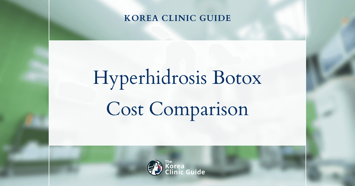 What Hyperhidrosis Botox Costs Globally: A Comparative Study of Korea, the USA, Mexico, and Beyond