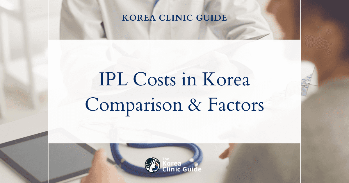 Global Cost Analysis: Why Korea is a Top Choice for IPL Therapy vs. Other Leading Destinations