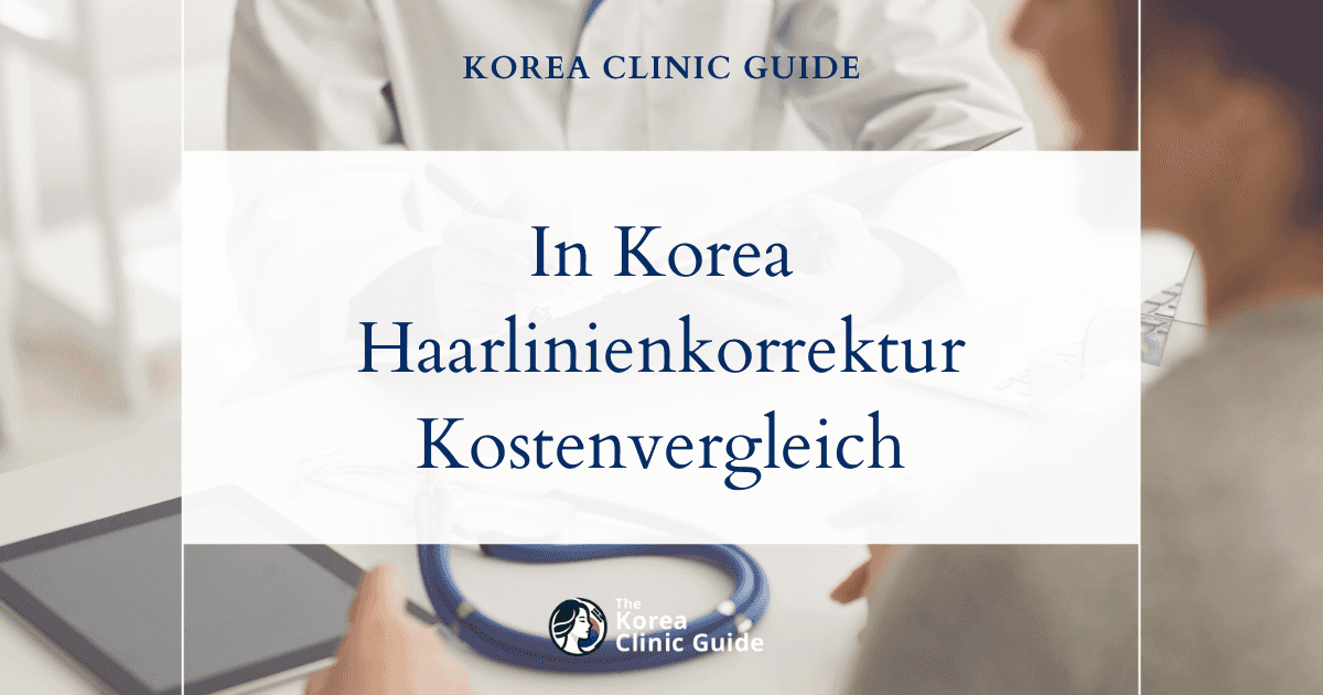 Warum Sie sich für eine Haarlinienkorrektur in Korea entscheiden sollten: ein Kostenvergleich mit den USA, Mexiko, der Türkei und anderen Ländern