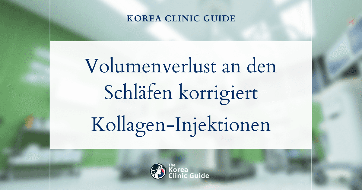 Volumenverlust an den Schläfen in Korea korrigieren: Kollageninjektionen als wirksame Lösung