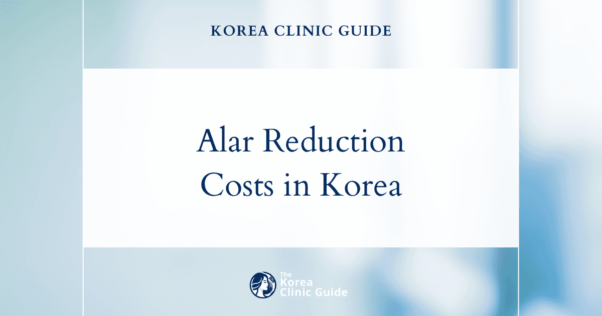 Luxury Aesthetics: Comparing Alar Reduction Costs in Korea and Top Global Destinations