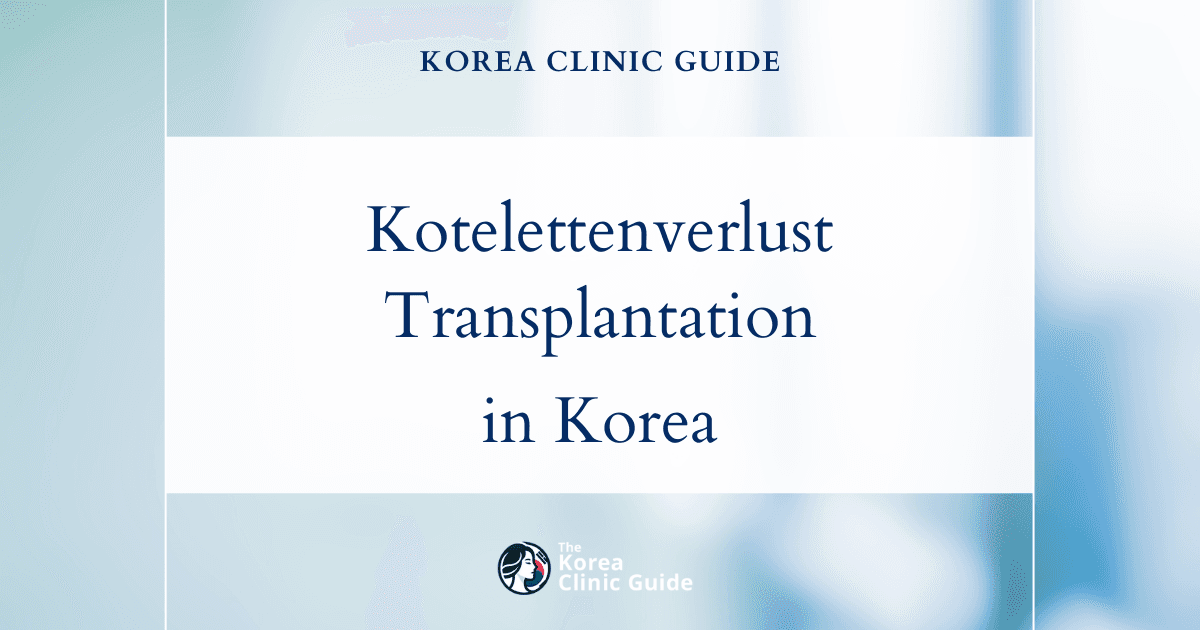 Lösungen bei Verlust der Koteletten nach einem Facelift: Koteletten-Transplantation in Korea
