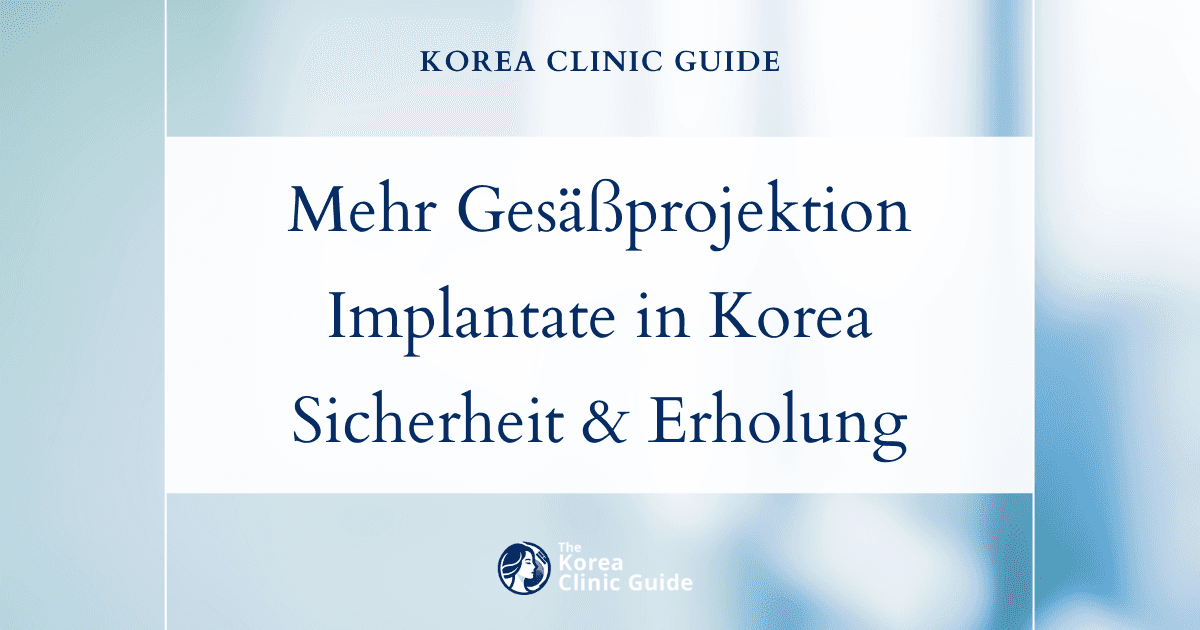 Lösungen für den Wunsch nach mehr Gesäßprojektion: Gesäßimplantat-Operationen in Korea zur Verbesserung der Form