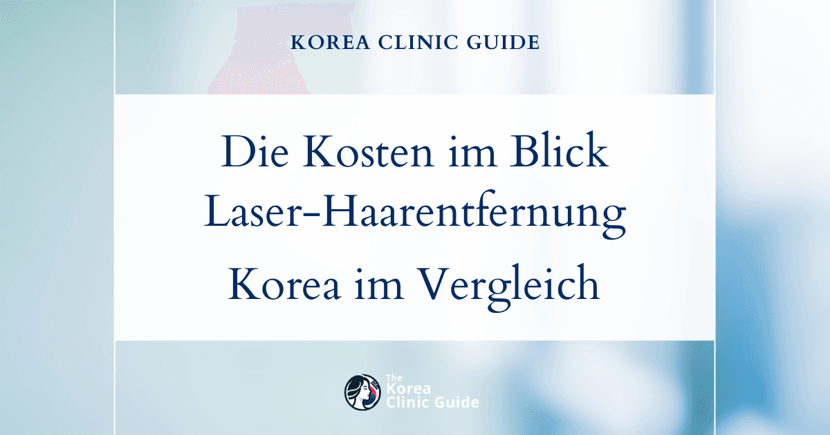 Die tatsächlichen Kosten im Blick: Laser-Haarentfernung am Haaransatz in Korea im Vergleich zu internationalen Alternativen