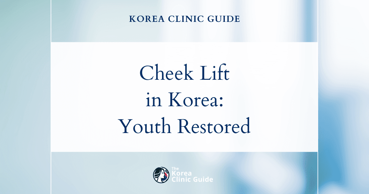 Cheek Descent Solutions in Korea: Restore Youthful Contours with Endotine Lift Procedure