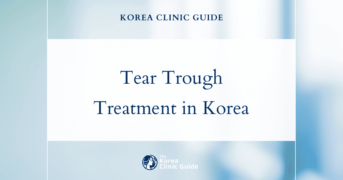 Effective Tear Trough Depression Treatment in Korea with Juvelook Volume Filler
