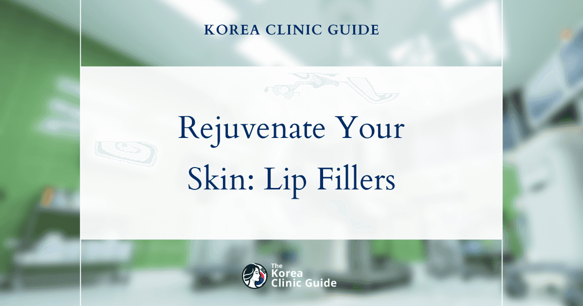 Rejuvenate Your Skin: Lip Fillers for Smoker Lines — Top Medical Procedures in Korea