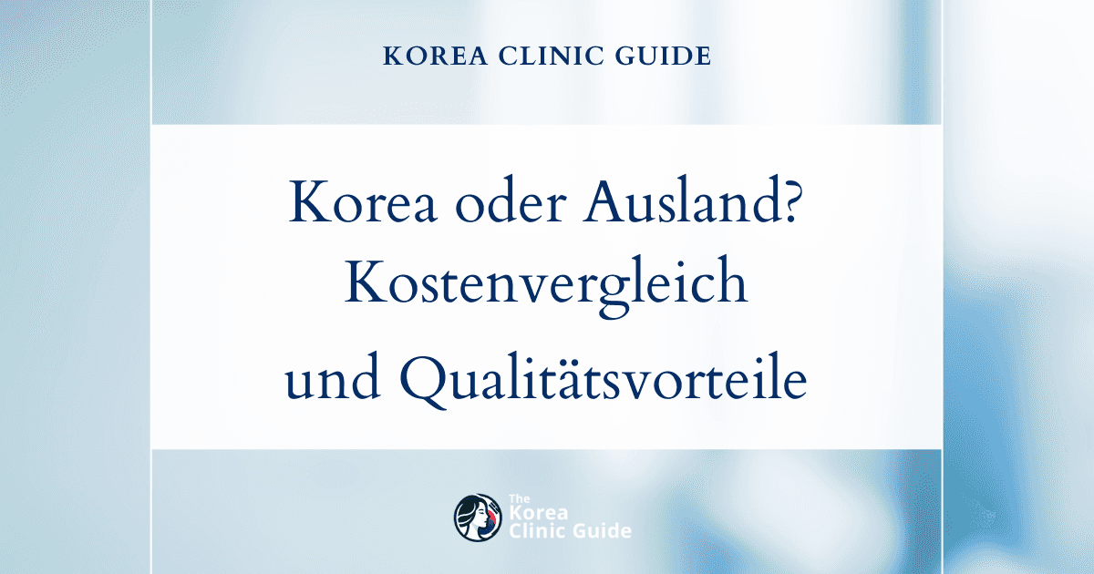 Korea oder das Ausland? Kostenvergleich bei der Stirnverkleinerung und Qualitätsvorteile führender Behandlungsstandorte