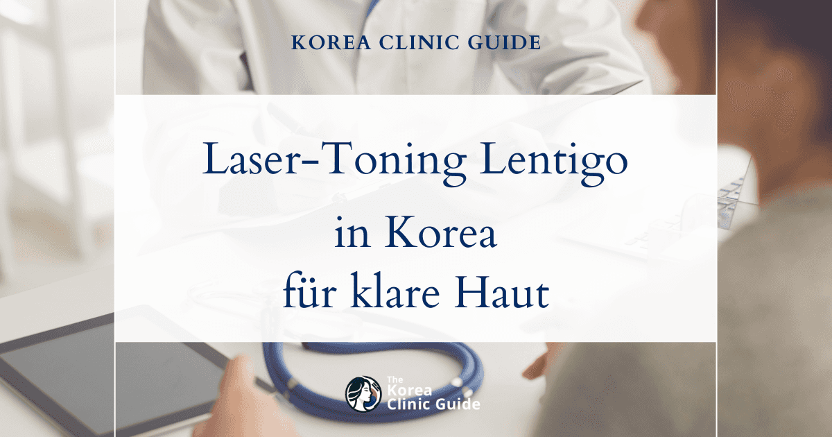 Effektives Laser-Toning zur Behandlung von Lentigo-Flecken in Korea – Lösungen für ein klares Hautbild