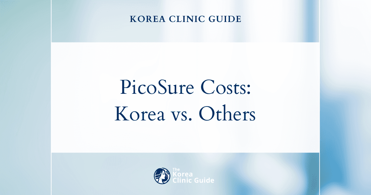 Korean Excellence in PicoSure Treatment: A Global Cost Comparison with USA, Mexico, Thailand, and Australia