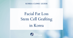 Facial Fat Loss Solutions: Stem Cell Fat Grafting Procedures in Korea for Fuller, Youthful Results