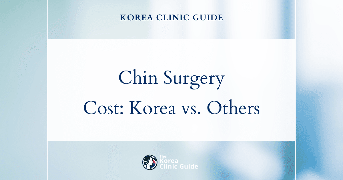 Discover the Global Journey of Chin Surgery: Comparing Korea’s Costs to Top Destinations