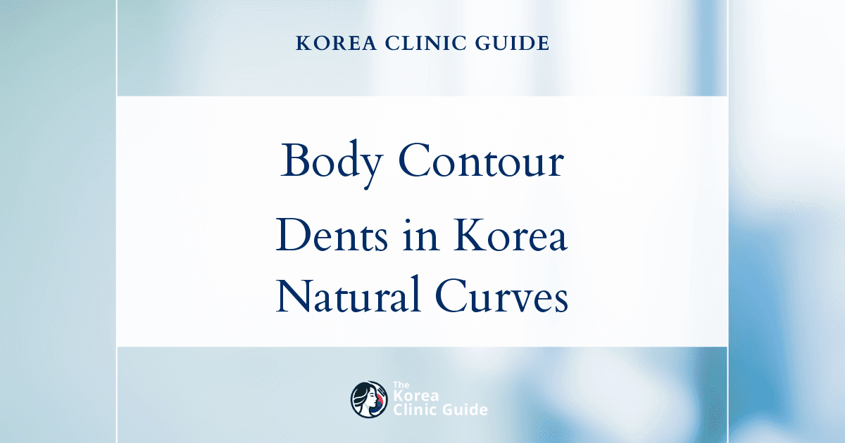 Body Contour Dents in Korea: Body Fillers for Smooth, Natural Curves