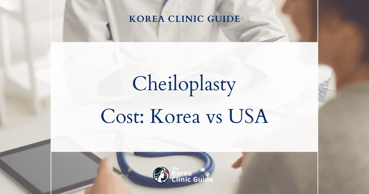 What You'll Pay for Cheiloplasty: Comparing Korea's Pricing and Quality with Top Global Destinations