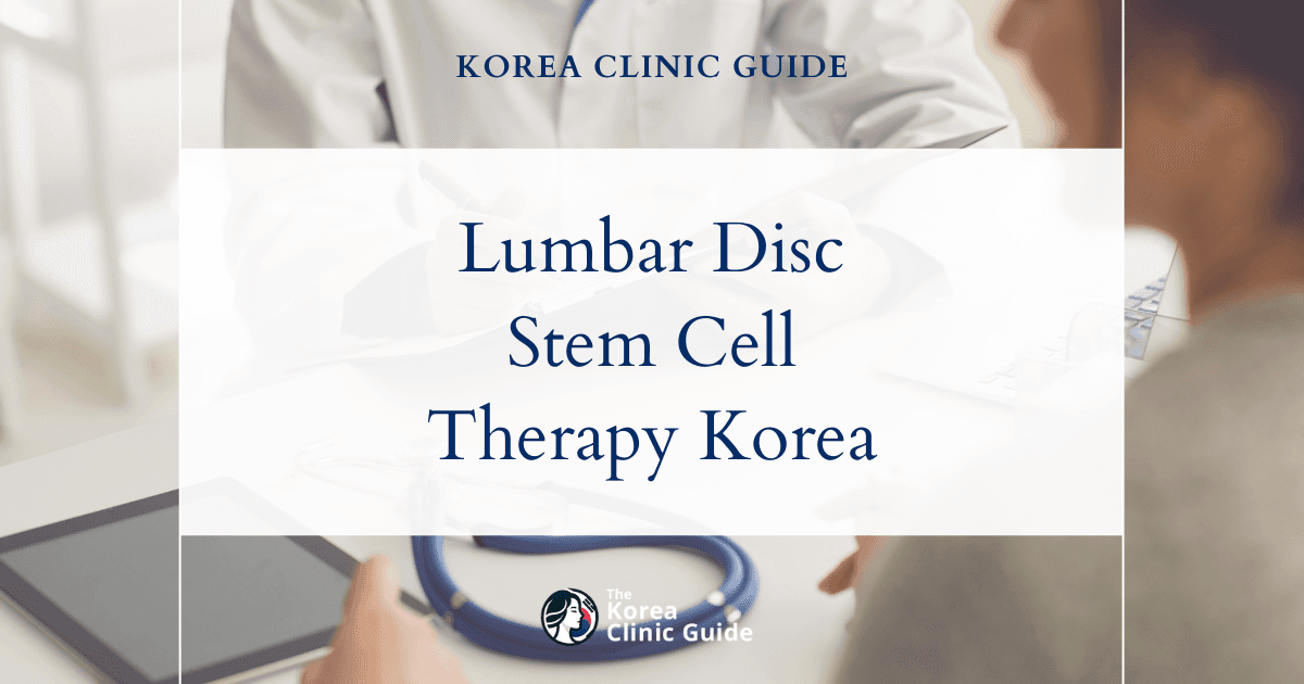 Lumbar Disc Degeneration Solutions: Autologous Stem Cell Therapy Procedures in Korea