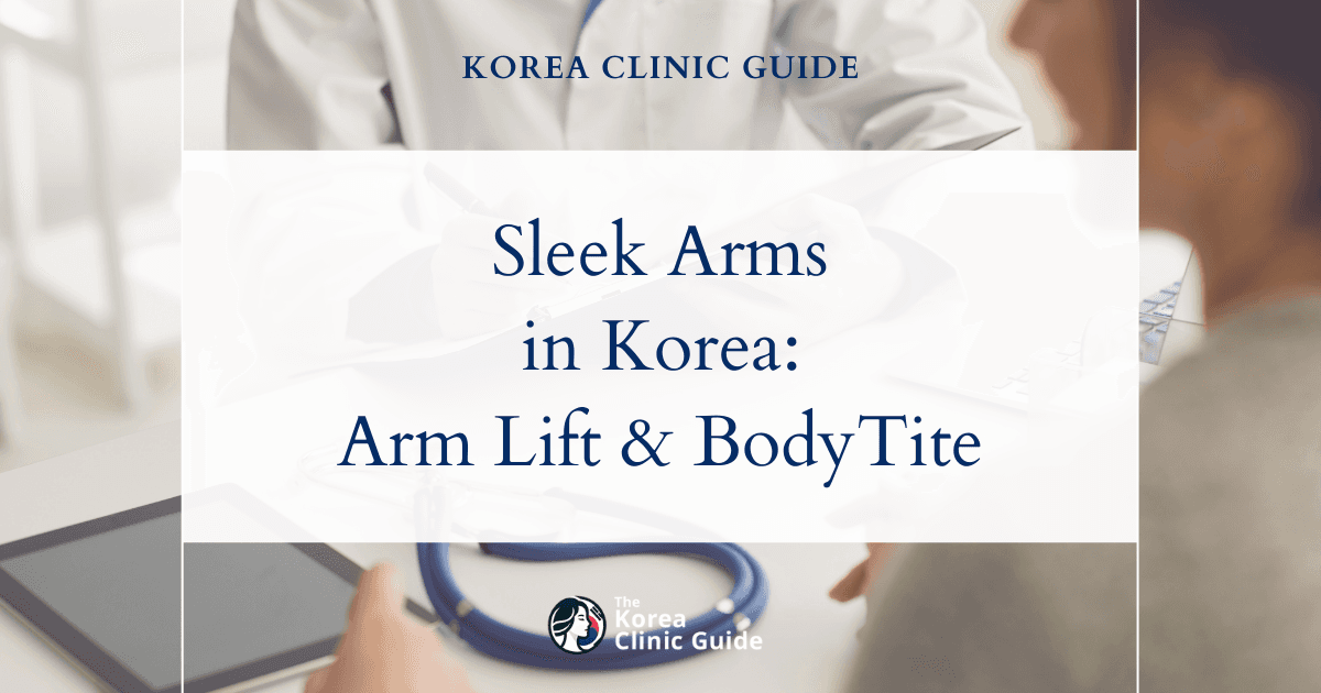Say Goodbye to Bat Wings: Arm Lift and BodyTite Procedures in Korea for Sleeker Arms