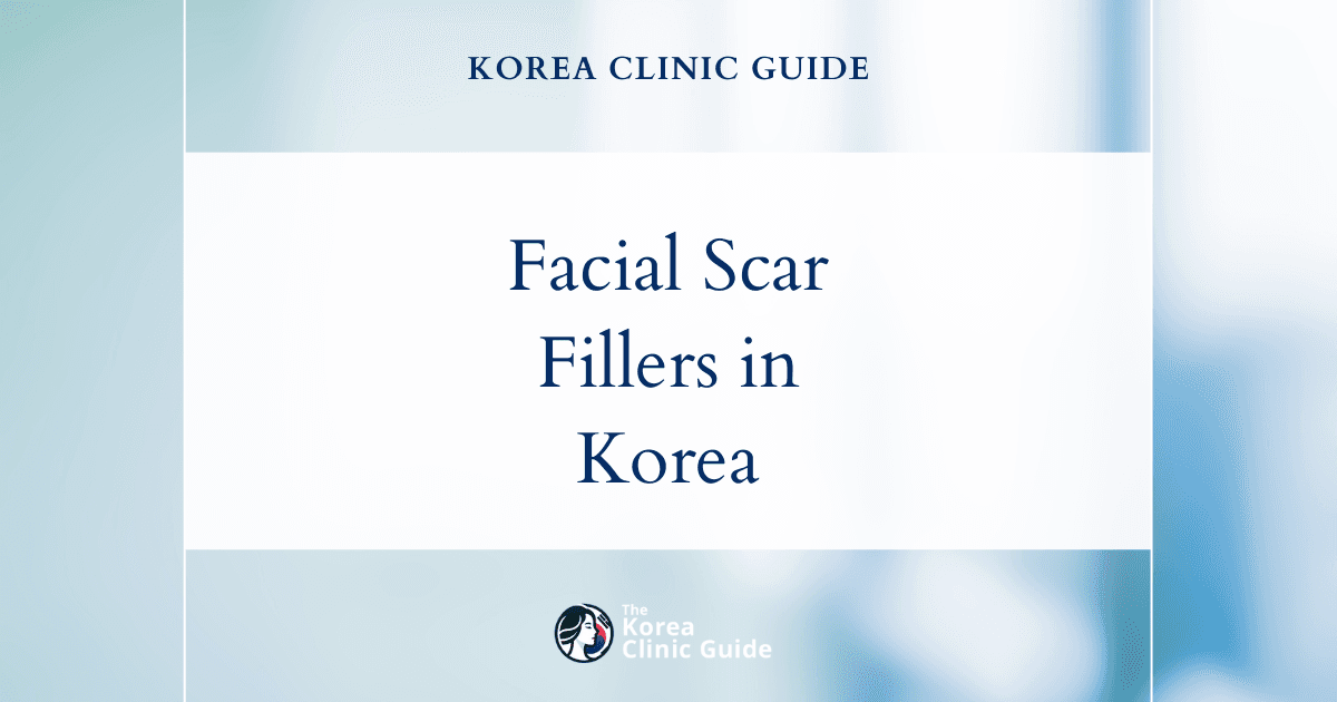 Treat Facial Scar Depressions with Facial Filler Procedures in Korea: Advanced Solutions for Smooth Skin