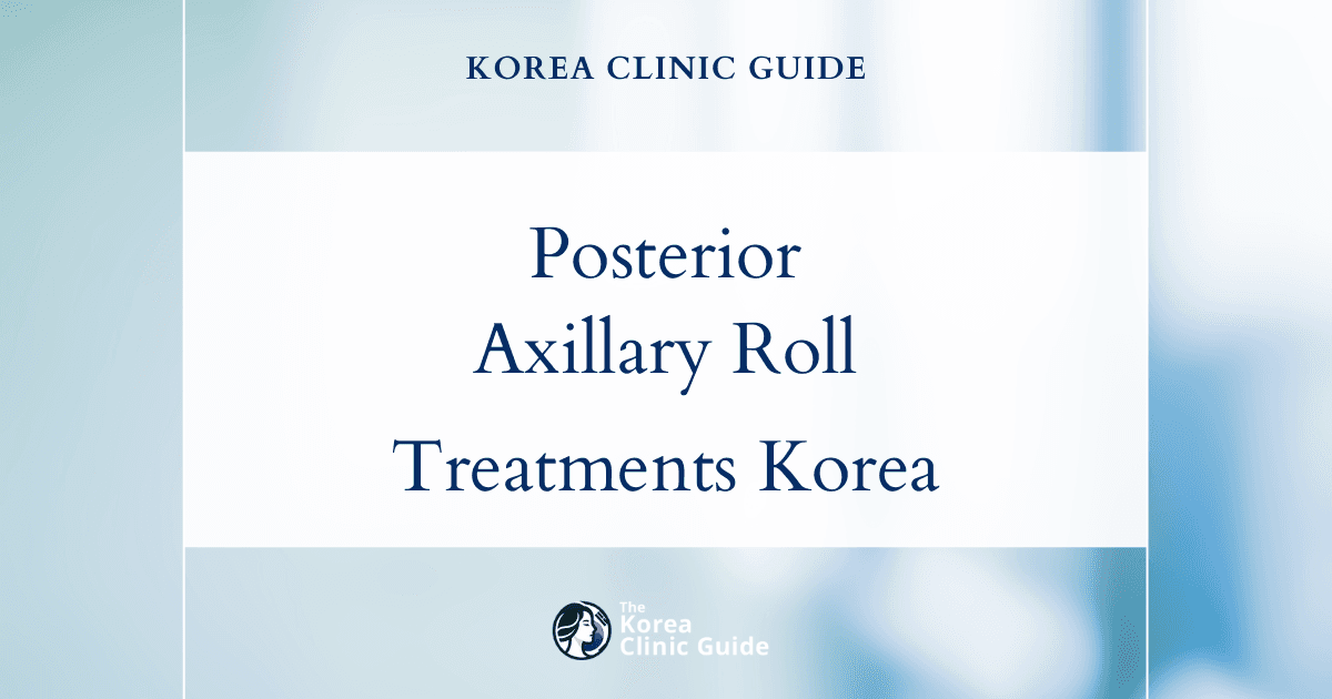 Posterior Axillary Roll: CoolSculpting and Axillary Liposuction Procedures in Korea for Effective Treatment