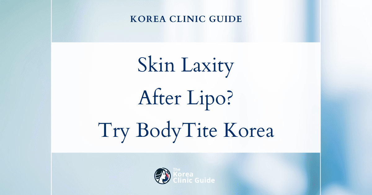 Skin Laxity After Lipo? BodyTite Procedure in Korea Offers Advanced Solution